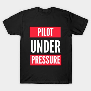 Pilot Under Pressure T-Shirt